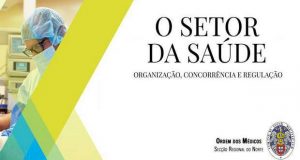 O Setor da Saúde – Organização, Concorrência e Regulação