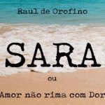 Lançamento do livro: Sara ou Amor não rima com Dor