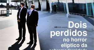 Dois perdidos no horror elíptico da sobremodernidade