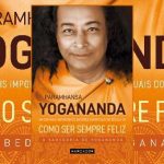 "Como ser sempre feliz" de Paramhansa Yogananda