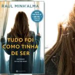 "Tudo foi Como Tinha de Ser" de Raul Minh'alma