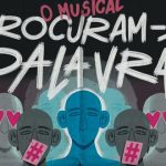 "PROCURAM-SE PALAVRAS" – O Musical em Santa Comba